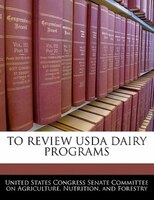 To Review Usda Dairy Programs