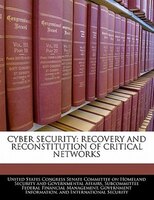Cyber Security: Recovery And Reconstitution Of Critical Networks