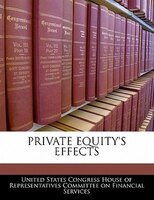 Private Equity's Effects