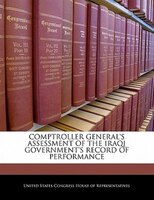Comptroller General's Assessment Of The Iraqi Government's Record Of Performance