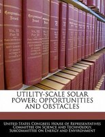Utility-scale Solar Power: Opportunities And Obstacles