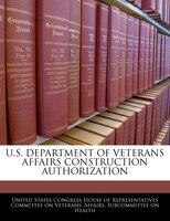 U.S. Department Of Veterans Affairs Construction Authorization