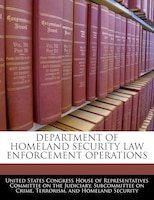 Department Of Homeland Security Law Enforcement Operations