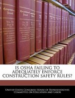 Is Osha Failing To Adequately Enforce Construction Safety Rules?