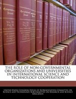 The Role Of Non-governmental Organizations And Universities In International Science And Technology Cooperation