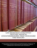 Can Bioshield Effectively Procure Medical Countermeasures That Safeguard The Nation?