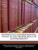 Inherently Governmental--what Is The Proper Role Of Government?