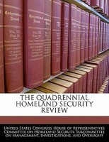 The Quadrennial Homeland Security Review