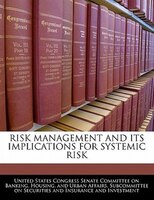 Risk Management And Its Implications For Systemic Risk