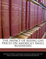The Impact Of Rising Gas Prices On America's Small Businesses