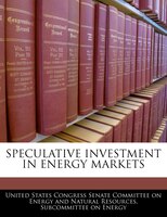 Speculative Investment In Energy Markets