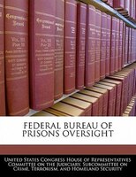 Federal Bureau Of Prisons Oversight