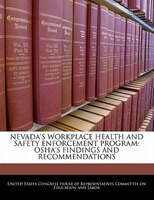 Nevada's Workplace Health And Safety Enforcement Program: Osha's Findings And Recommendations