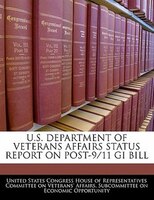 U.S. Department Of Veterans Affairs Status Report On Post-9/11 Gi Bill