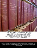 The Recently Announced Revisions To The Home Affordable Modification Program (hamp)