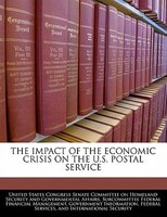 The Impact Of The Economic Crisis On The U.s. Postal Service