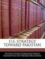 U.s. Strategy Toward Pakistan