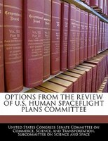 Options From The Review Of U.s. Human Spaceflight Plans Committee