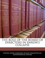 The Role Of The Board Of Directors In Enron's Collapse