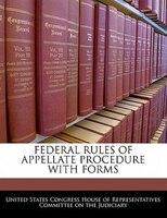 Federal Rules Of Appellate Procedure With Forms