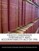 Health Insurance Portability And Accountability Act Of 1996