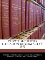 Private Securities Litigation Reform Act Of 1995