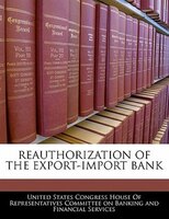 Reauthorization Of The Export-import Bank