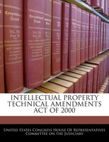 Intellectual Property Technical Amendments Act Of 2000