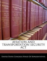Aviation And Transportation Security Act