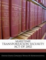 Maritime Transportation Security Act Of 2002