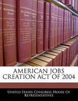 American Jobs Creation Act Of 2004