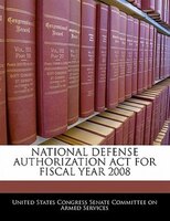 National Defense Authorization Act For Fiscal Year 2008