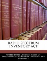 Radio Spectrum Inventory Act
