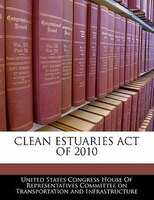 Clean Estuaries Act Of 2010
