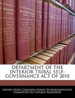 Department Of The Interior Tribal Self-governance Act Of 2010