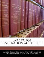 Lake Tahoe Restoration Act Of 2010