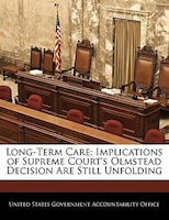 Long-term Care: Implications Of Supreme Court's Olmstead Decision Are Still Unfolding