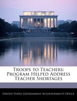 Troops To Teachers: Program Helped Address Teacher Shortages
