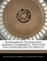 Information Technology: Leading Commercial Practices for Outsourcing of Services