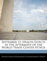 September 11: Health Effects in the Aftermath of the World Trade Center Attack