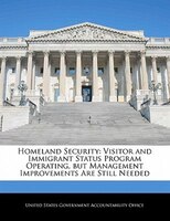 Homeland Security: Visitor And Immigrant Status Program Operating, But Management Improvements Are Still Needed