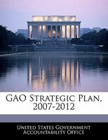 Gao Strategic Plan, 2007-2012