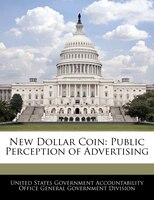 New Dollar Coin: Public Perception Of Advertising