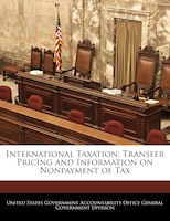 International Taxation: Transfer Pricing And Information On Nonpayment Of Tax
