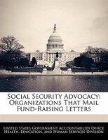 Social Security Advocacy: Organizations That Mail Fund-raising Letters