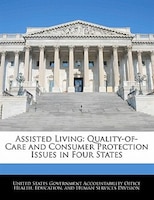 Assisted Living: Quality-of-care And Consumer Protection Issues In Four States