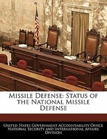 Missile Defense: Status Of The National Missile Defense