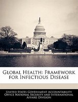 Global Health: Framework For Infectious Disease