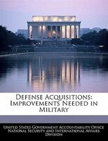 Defense Acquisitions: Improvements Needed In Military