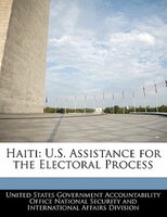 Haiti: U.s. Assistance For The Electoral Process